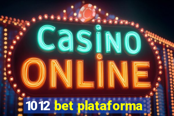 1012 bet plataforma